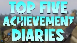 Top 5 Achievement Diaries/Rewards | RuneScape 3 | 2020