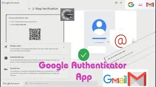 How to use Google Authenticator app for Google mail