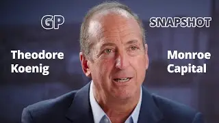 The current private credit investment environment with Ted Koenig, Monroe Capital