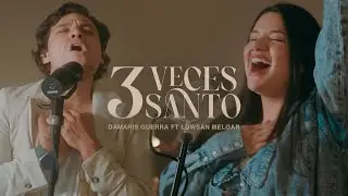 3 Veces Santo - Damaris Guerra ft 