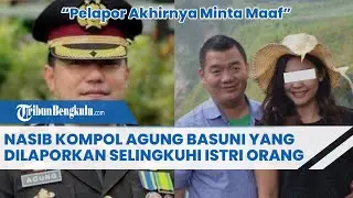 Pelapor Akhirnya Minta Maaf, Ini Nasib Kompol Agung Basuni yang Dilaporkan Selingkuhi Istri Orang