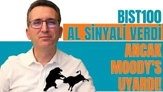 BIST100 Gave a Buy Signal! But Moody's Warned!