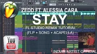 Zedd, Alessia Cara - Stay (FL Studio Remix) Tutorial with FLP.