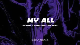 [FREE] Lil Durk Type Beat 2023 - My All | Hard Trap Beat