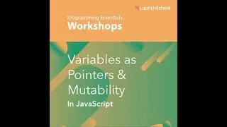Variables as Pointers & Mutability in JavaScript