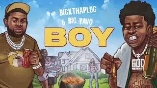 BigXthaPlug & Big Yavo - Boy [Clean]