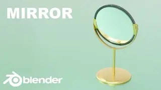 3D Modeling of a Mirror in a Blender | Tutorial