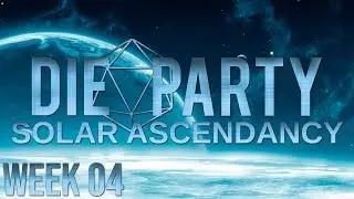 Solar Ascendancy ~ Sword play - Stars Without Number Revised | Week 04