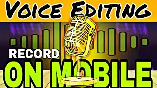 How to Record and Edit 🥶 voice recording PROFESSIONALLY on Mobile | Baloch Editz