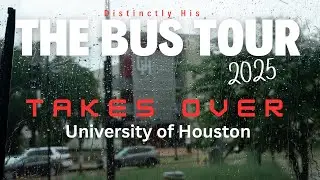 University of Houston | College Tour Bus | Presented by Distinctly His Ministries