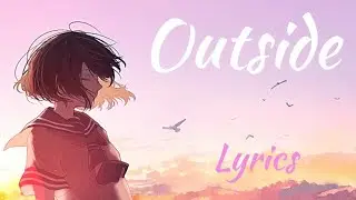 Nightcore - Outside (ft. Britt Lari) (Lyrics)