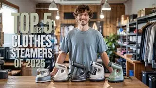 Top 5 Best Clothes Steamers of 2025 | Ultimate Guide for Wrinkle-Free Style!
