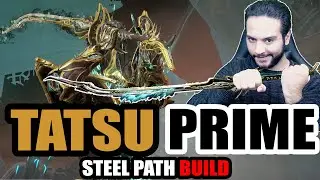 Tatsu Prime Steel Path Build - Slice Through Your Enemies!【WARFRAME】