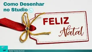 Como Usar o Programa Studio da Silhouette - Desenhando uma TAG de FELIZ NATAL