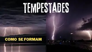 What are STORMS and HOW are they formed?