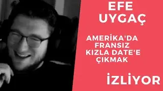 Efe Uygaç Amerika'da Fransız Kızla Date'e Çıkmak İzliyor