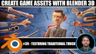 Blender Game Assets Modeling Course For Unity Game Engine | #39 Texturing Traditional Truck