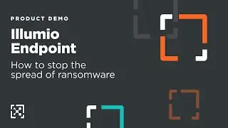 Illumio Endpoint Demo: Segmentation for End-User Devices