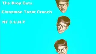 Cinnamon Toast Crunch-The Drop Outs