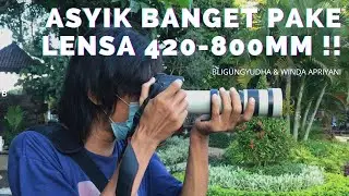 REVIEW LENSA 420 - 800 mm Murah Meriah (body Canon EOS 70D) | Street Photography