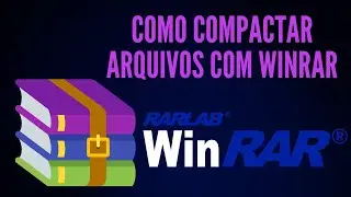 COMO COMPACTAR ARQUIVOS COM WINRAR
