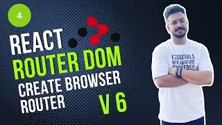 4- React Router DOM | Create Browser Router