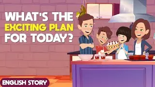 Family is the best thing! | Learn English Through Story | Conversation between parents and children