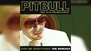 Pitbull - Give Me Everything