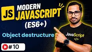 object destructuring in ES6  | ECMAScript 6 | Modern JavaScript ES6 Tutorial in Hindi in 2021