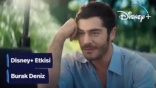 Disney+ Etkisi | Burak Deniz | Disney+