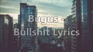 Bugus - Bullshit Lyrics