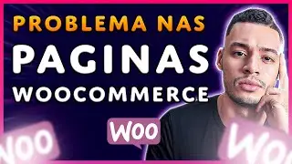 Como Resolver Quando o WOOCOMMERCE Não Cria As PÁGINAS PADRÃO (PASSO A PASSO)