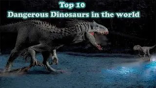 Top 10 Dangerous Dinosaurs in the world 🔥Dark eagle