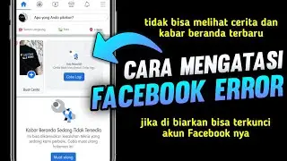 Cara mengatasi Facebook error , tidak bisa melihat cerita dan kabar beranda fb