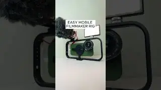 EASY Mobile Filmmaker Rig! 