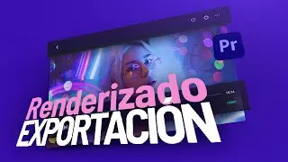 Renderizado y exportación en Adobe Premiere Pro