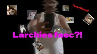 Larcheese's real face reveal *EMOTIONIAL*