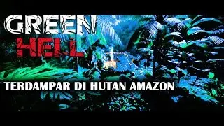 Cerita seru di dalam game survival - Green Hell Indonesia gameplay story mode