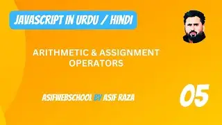 05 JS Arithmetic & Assignment operator in Urdu/Hindi
