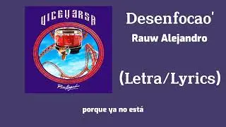 Rauw Alejandro - Desenfocao' (Letra/Lyrics)