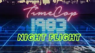Timecop 1983 - Night Flight
