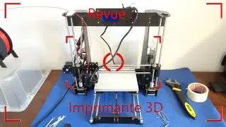 Une Imprimante 3D à 150€ ! revue de la Anet A8 (reupload et mise a jour)