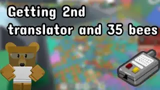 Getting the 2nd Translater  Bee Swarm Simulator