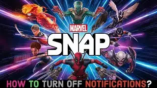 How to Turn off Notifications on Marvel Snap? Disable Notifications on Marvel Snap 2024