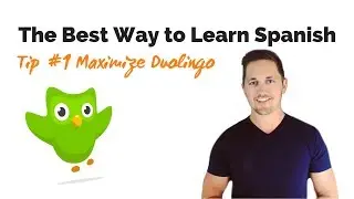 How to Maximize Duolingo to Learn Spanish | Best Way to Learn Spanish