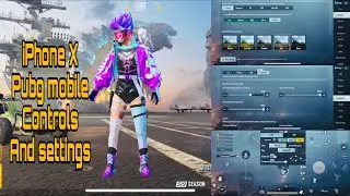 iPhone X pubg mobile controls and setting in season 19
