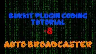 Bukkit Plugin Coding Tutorial - Autobroadcaster (Both Config and not config) - Episode 8