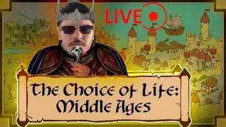 Как стать королем Choice of life middle ages 2 стрим