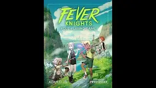 Fever Knights Role-playing Game Unboxing by Daniel D. Fox