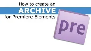 Premiere Elements - Project Archiver